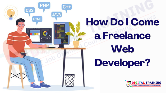 How Do I Come a Freelance Web developer?